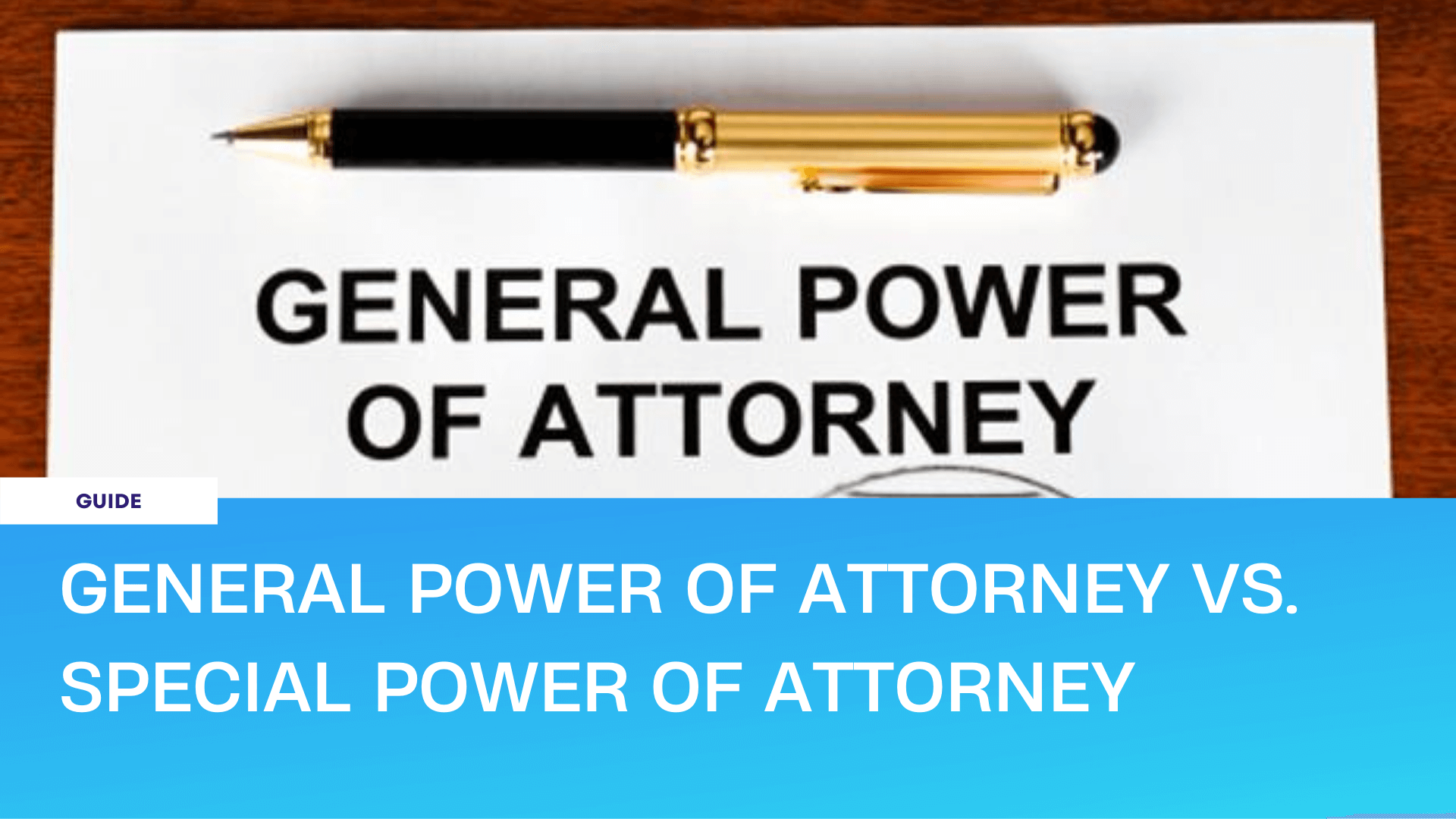 general power of attorney vs specific power of attorney