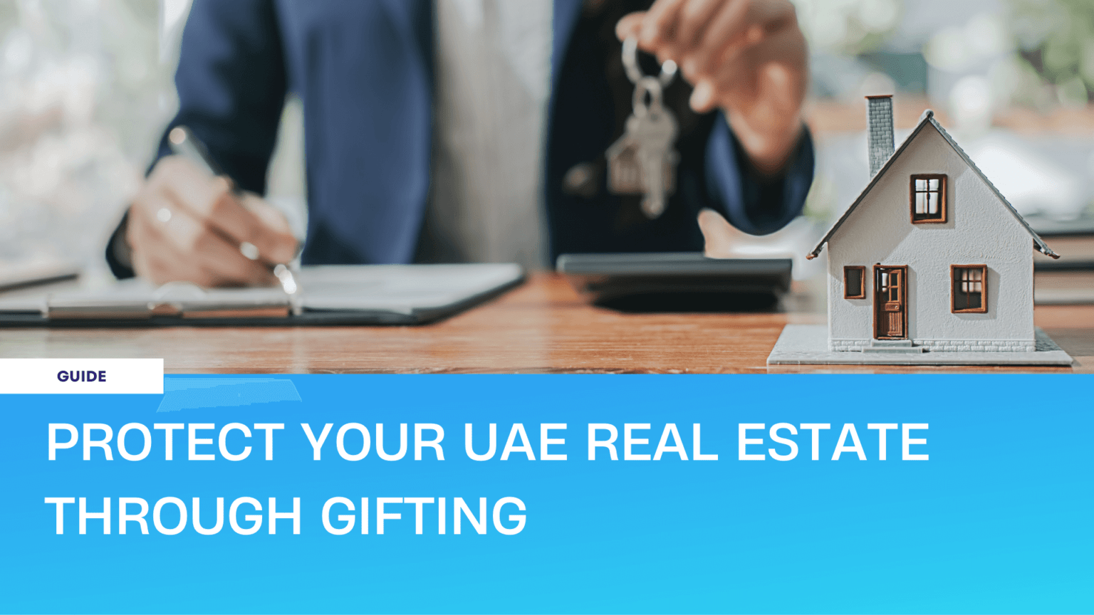 Protect Your UAE Real Estate Through Gifting POA.ae