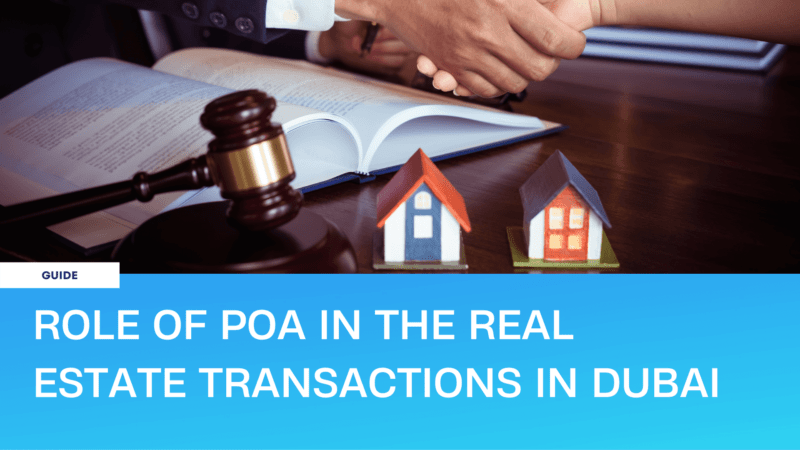 The Role of a Power of Attorney in Real Estate Transactions in Dubai.