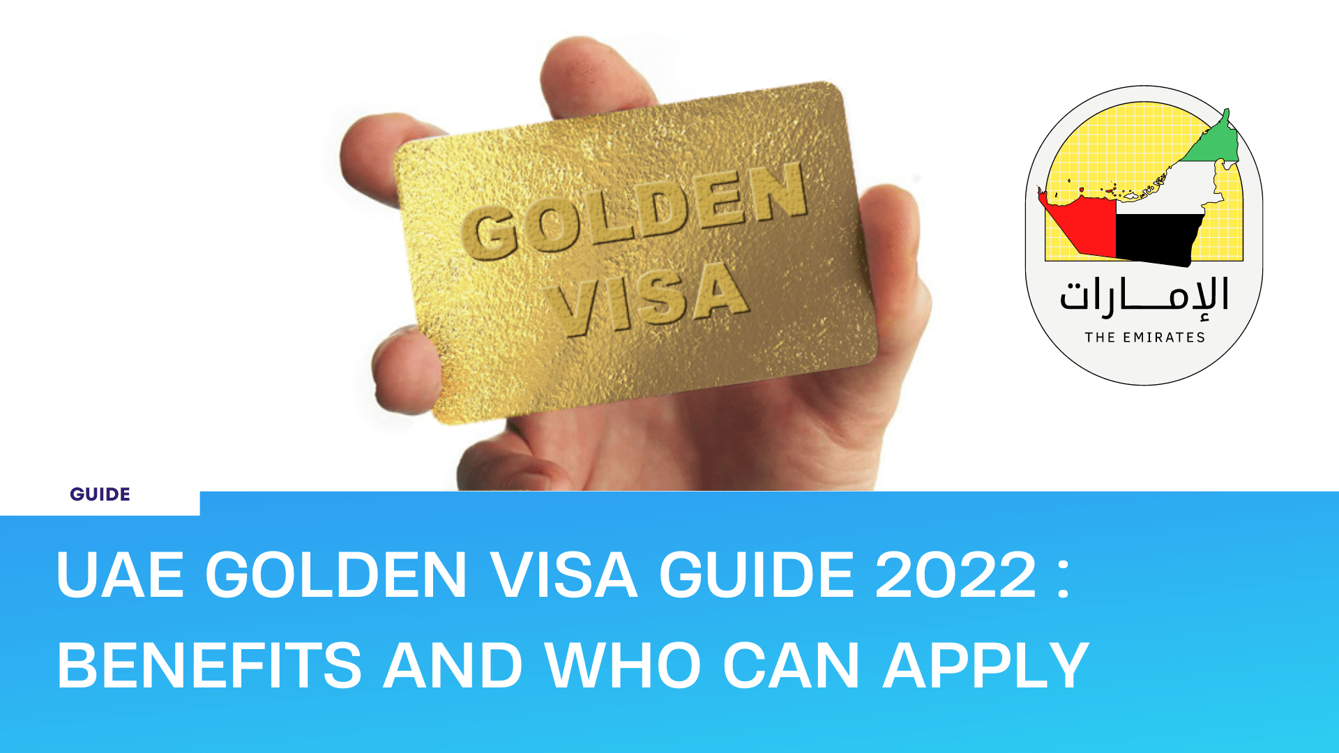 UAE Golden Visa Guide 2022 Benefits And Who Can Apply POA Services 