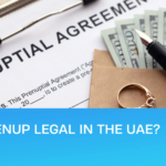 Is a Prenup Legal in the UAE | Prenuptial Agreement